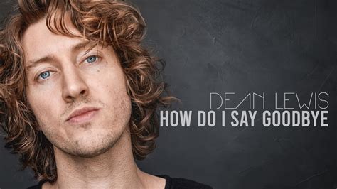🎧 Dean Lewis - How Do I Say Goodbye (Lyrics)⏬ Download / Stream: https://deanlewis.lnk.to/HowDoISayGoodbyeID🔔 Turn on notifications to stay updated with ne...